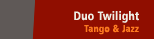 Duo Twilight - Tango und Jazz