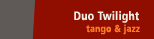 Duo Twilight - Tango und Jazz mit Violine und Piano